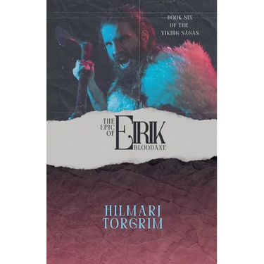 The Epic of Eirik Bloodaxe