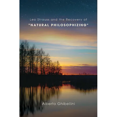 Leo Strauss and the Recovery of "Natural Philosophizing"