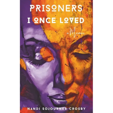 Prisoners I Once Loved: A Memoir
