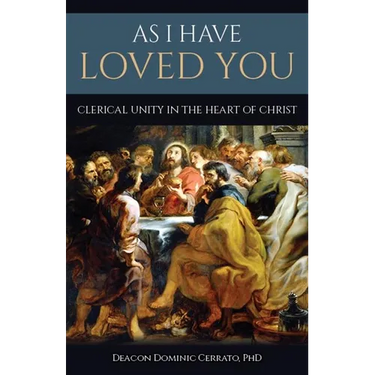 As I Have Loved You: Clerical Unity in the Heart of Christ