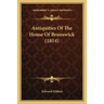 Antiquities Of The House Of Brunswick (1814)