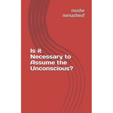 Is it Necessary to Assume the Unconscious?