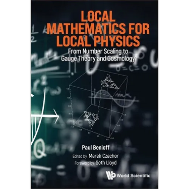 Local Mathematics for Local Physics: From Number Scaling to Guage Theory and Cosmology