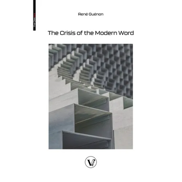 The Crisis of the Modern World