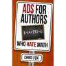 Ads for Authors Who Hate Math: Write Faster, Write Smarter