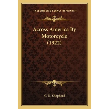 Across America By Motorcycle (1922)