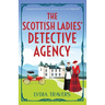 The Scottish Ladies' Detective Agency: A gripping historical cozy mystery set in the Highlands