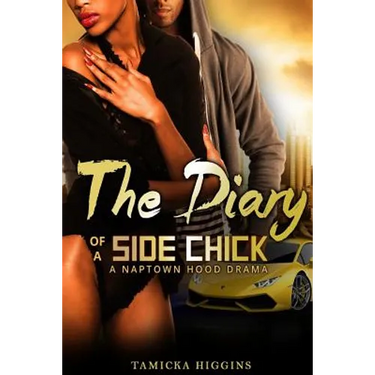 The Diary of a Side Chick: A Naptown Hood Drama