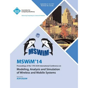 MSWIM 14 Proceedings of the 17th ACM International Conference on Modeling, Analysis and Simulation of Wireless and Mobile Systems