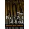 Fertile Soil of Jihad: Terrorism's Prison Connection