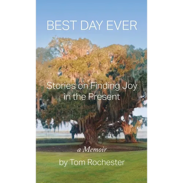 Best Day Ever: Stories on Finding Joy in the Present