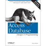 Access Database Design & Programming: Creating Programmable Database Applications with Access 97, 2000, 2002 & 2003