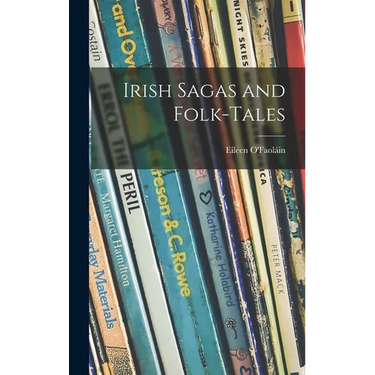 Irish Sagas and Folk-tales