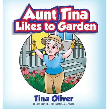 Aunt Tina Likes to Garden