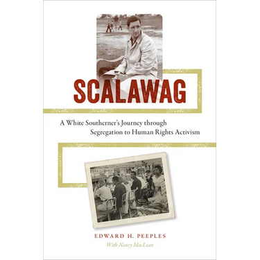 Scalawag: A White Southerner's Journey Through Segregation to Human Rights Activism
