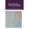 Nurse Florence(R), How Do We Speak?