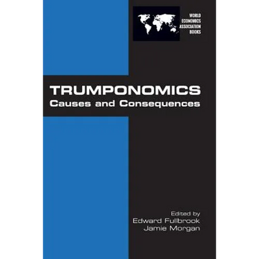 Trumponomics: Causes and Consequences