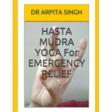 HASTA MUDRA YOGA For EMERGENCY RELIEF