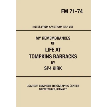 My Remembrances Of Life At Tompkins Barracks: Notes From A Vietnam-Era Vet