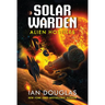 Alien Hostiles: Solar Warden Book Two