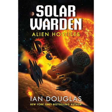 Alien Hostiles: Solar Warden Book Two
