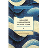 Japanese Philosophies of Education: Watsuji Tetsuro and Mori Akira