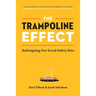 The Trampoline Effect: Redesigning our Social Safety Nets