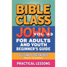 Bible Class for Adults and Youth: Beginner's Guide - John