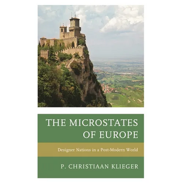 Microstates of Europe: Designer Nations in a Post-Modern World