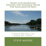 Wade and Shoreline Fishing the Potomac River for Smallmouth Bass: Chain Bridge to Harpers Ferry