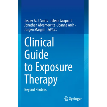Clinical Guide to Exposure Therapy: Beyond Phobias