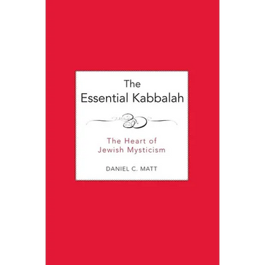 The Essential Kabbalah: The Heart of Jewish Mysticism
