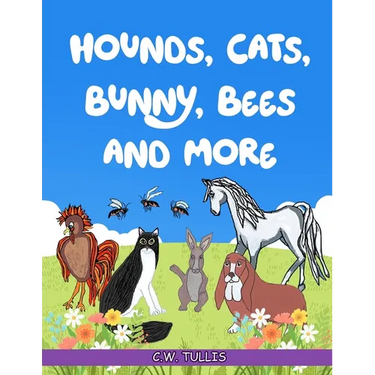 Hounds, Cats, Bunny, Bees and More
