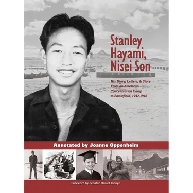 Stanley Hayami, Nisei Son: His Diary, Letters, and Story from an American Concentration Camp to Battlefield, 1942-1945