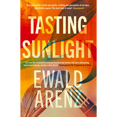 Tasting Sunlight: The Uplifting, Exquisite Breakout Bestseller