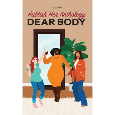Publish Her Anthology: Dear Body