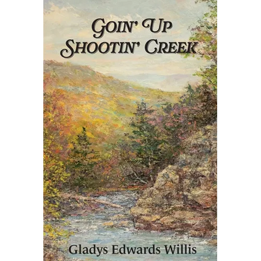 Goin' Up Shootin' Creek