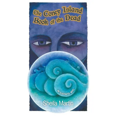 The Coney Island Book of the Dead, An Illustrated Novel