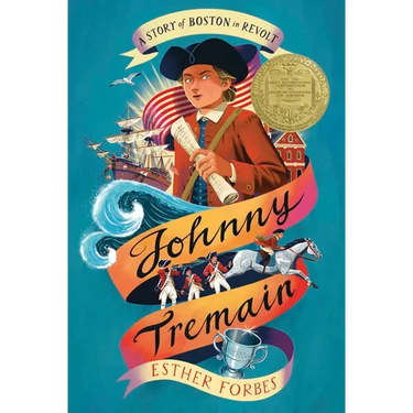 Johnny Tremain: A Newbery Award Winner