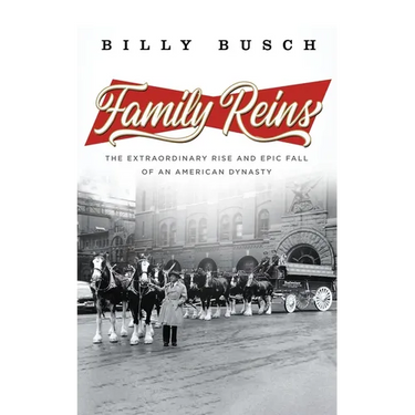Family Reins: The Extraordinary Rise and Epic Fall of an American Dynasty