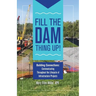 Fill The Dam Thing Up! Building Connections: Communicating Throughout the Lifecycle of Infrastructure Projects