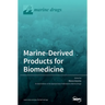 Marine-Derived Products for Biomedicine