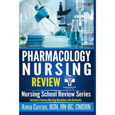 Pharmacology for Nursing Care: 100 Nursing Pharmacology Questions to Help you PASS the NCLEX Exam