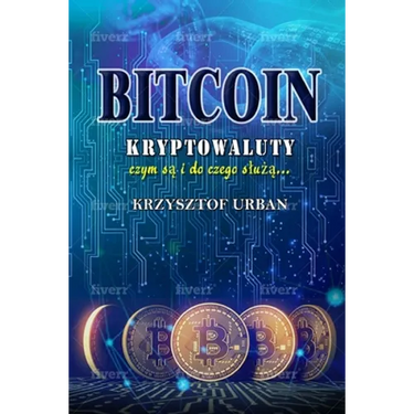 Bitcoin: Cryptocurrencies what are they what are they for, polish version