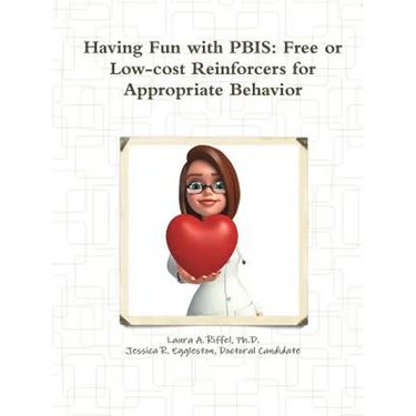 Having Fun with PBIS: Free or No-cost Reinforcers for Appropriate Behavior