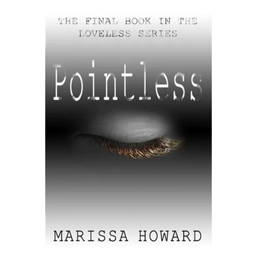 Pointless: The Final Book in the Loveless Series