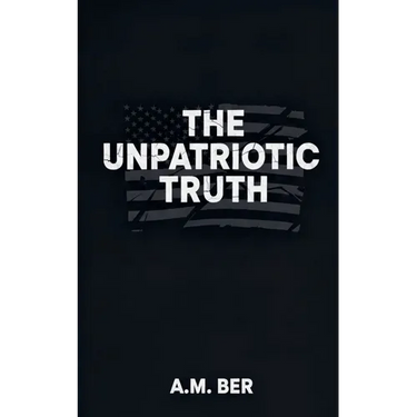 The Unpatriotic Truth