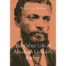 The Other Life of Abraham Lincoln's Barber