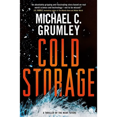 Cold Storage: A Thriller of the Near Future