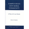 Campus Rules and Moral Community: In Place of in Loco Parentis